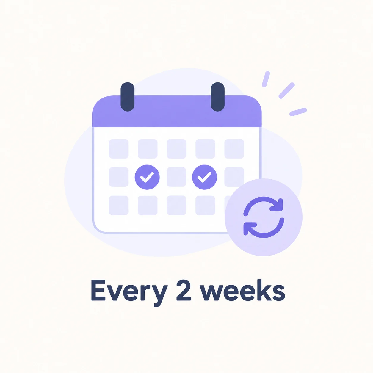 Every 2 weeks